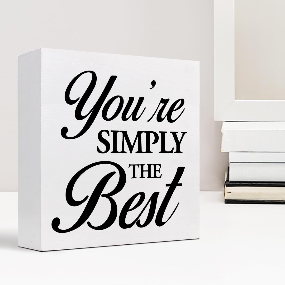 You're Simply the Best Wood Box Sign Desk Decor,Inspirational Simply Said Wood Block Sign for Home Office Shelf Table Decor