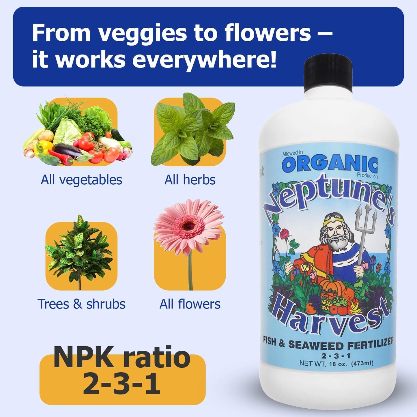 Neptune's Harvest Fish & Seaweed Liquid Fertilizer (2-3-1) - 18oz Pint - Plant Food for Garden - Indoor & Outdoor Organic Plant Fertilizer for Vegetables, Flowers, Fruit, Trees & Lawns